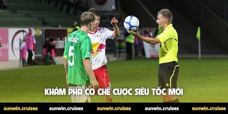 Khám phá cơ chế cược siêu tốc mới