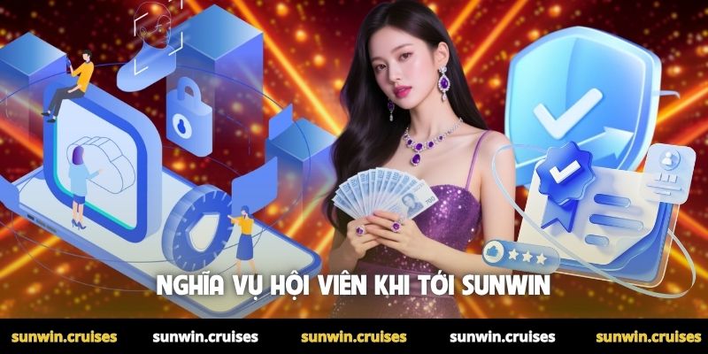 Nghĩa vụ hội viên khi tới Sunwin